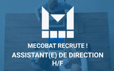 MECOBAT RECRUTE : Assistant(e) de Direction H/F